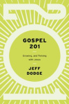Gospel 201 -  Growing and Thriving with Jesus